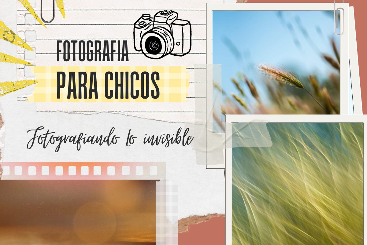 Taller de fotografía para chicos: fotografiando cosas invisibles.